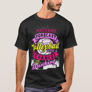 Wochenprognose Volleyball mit Chance auf Trinken T-Shirt