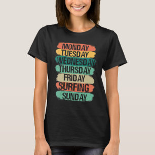 Wochentage Arbeiten Montag Mittwoch Freitag Samsta T-Shirt