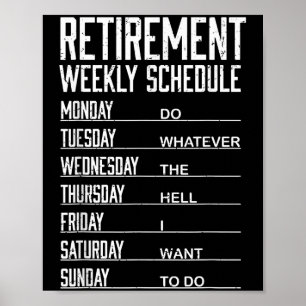 wöchentliche Rentenzeit Zeitplan Funny Remüde tun, Poster