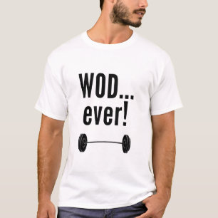 WODever! - Crossfit-Inspirierte Neuheits-Geschenke T-Shirt