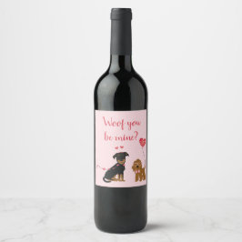 Wof you be mine Valentine Hunde Weinetikett