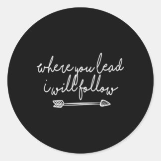 Wohin du führst, werde ich folgen runder aufkleber