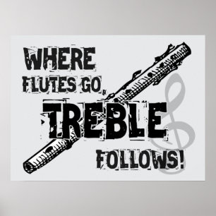 Wohin Flöten gehen, folgt Treble! Poster