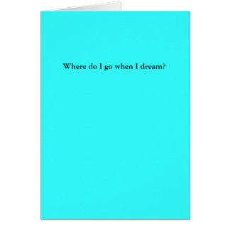 Wohin gehe ich, wenn ich träume?