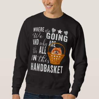 Wohin gehen wir und warum sind wir alle in dieser sweatshirt