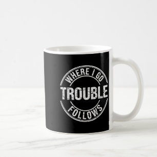 Wohin ich gehe, folgt Ärger Lustiges passendes Paa Kaffeetasse