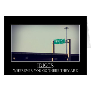 Wohin Sie gehen, folgen die Idioten