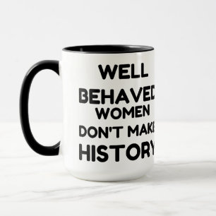 Wohl erzogene Frauen FEMINISTISCHER SPRUCH Tasse