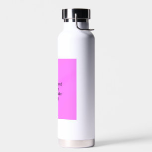 Wohl erzogene Frauen machen selten Geschichte rosa Trinkflasche