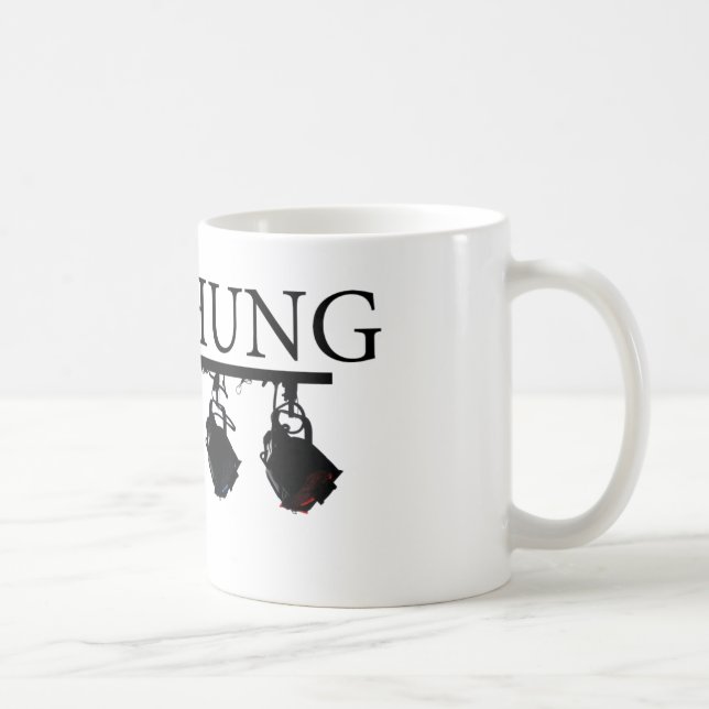 "Wohle gehangene" Tasse für (Rechts)
