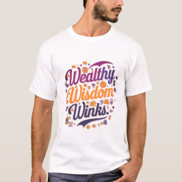 Wohlhabender Wisdom Winks Graphic basic T - Shirt
