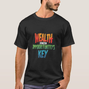 "Wohlstand ist der Schlüssel"-T - Shirt