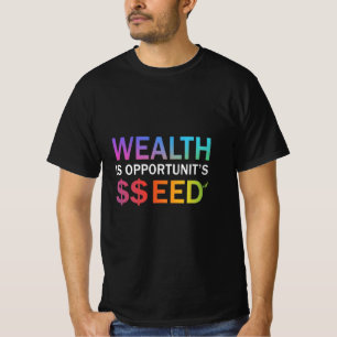 Wohlstand ist Opportunity's Seed, Design Men's T-Shirt