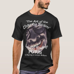 Wohltätigkeitsschwindel die Kunst des" Donald Trum T-Shirt