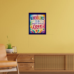 Wohlwollen ist die reinste Form der Liebe Poster