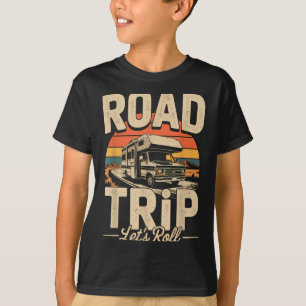 Wohnmobil Camping Camper Roadtrip Lass uns losfahr T-Shirt