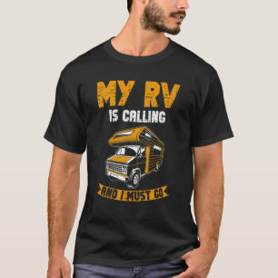 Wohnmobil mein Rv ruft und ich muss gehen T-Shirt