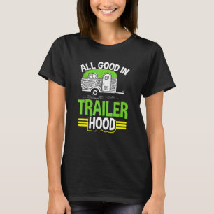 Wohnmobil Rv Camping Camper Alles Gut Im Anhänger T-Shirt