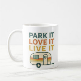 Wohnwagen-Liebhaber-Tassendesign – Parken Sie es, Kaffeetasse