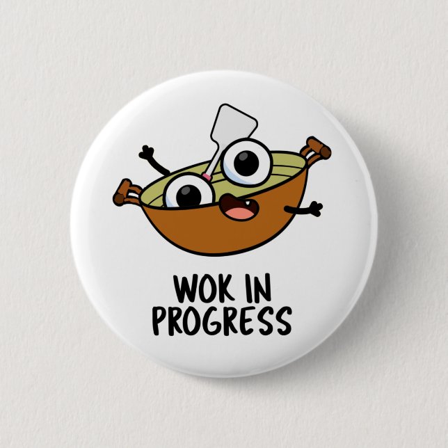 Wok in progress Funny Cooking Pub Button (Vorderseite)