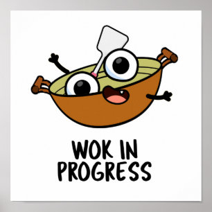Wok in progress Funny Cooking Pub Poster