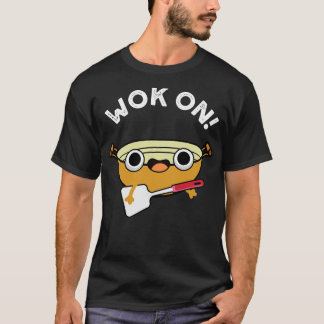 Wok on Funny Chinese Rock Puck T-Shirt