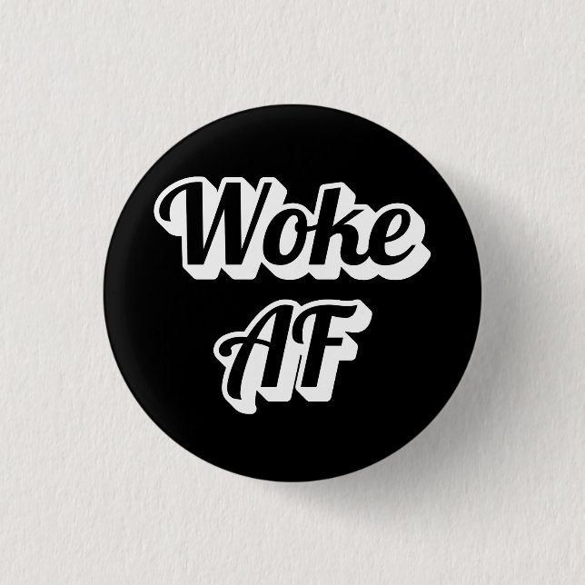 Woke AF Button (Vorderseite)