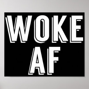 Woke AF Poster