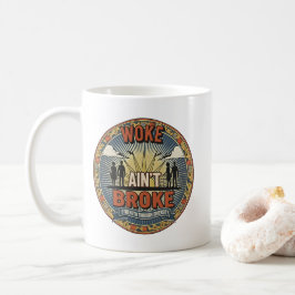 Woke ist nicht kaputt Tasse