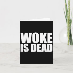 Woke ist tot Lustiger Slogan Lustiger Meme-Zitat f Karte