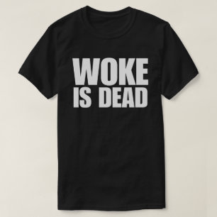 Woke ist tot T-Shirt