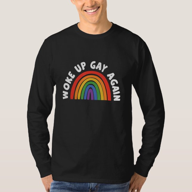 Woke Up Gay Again Transgender Bisexual Transgender T-Shirt (Vorderseite)