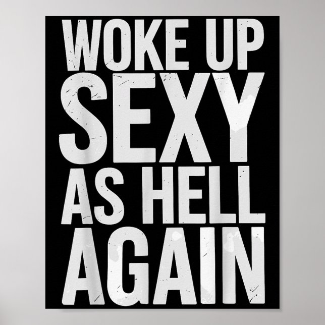 Woke Up Y As Hell Again Motivational Quote  Poster (Vorne)