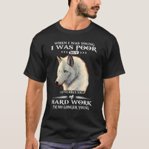 Wolf, als ich jung war, war ich arm, aber nach Jah T-Shirt