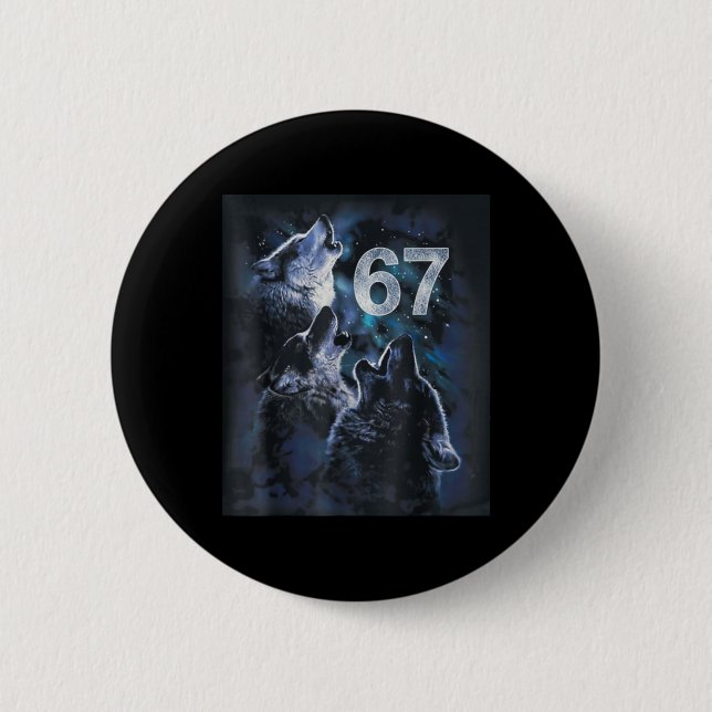 Wolf heult den Mond an 67 6 7 Halloween 67 Wolf  Button (Vorderseite)