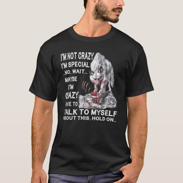 Wolf ich bin nicht verrückt ich bin Special No Wai T-Shirt (Vorderseite)