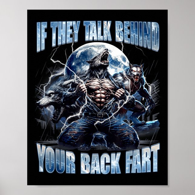 Wolf If They Talk Behind Your Back Fart Funny Crin Poster (Vorne)
