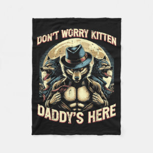 Wolf Mach dir keine Sorgen Kätzchen Daddy ist hier Fleecedecke