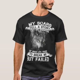 Wolf meine Narben erzählen eine Geschichte, dass s T-Shirt