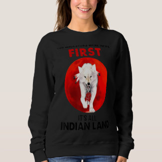 Wolf Native American Unsere Vorfahren waren hier Sweatshirt