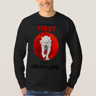 Wolf Native American Unsere Vorfahren waren hier T-Shirt