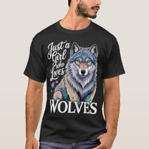 Wolf Nur Ein Mädchen Das Liebt T-Shirt