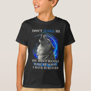 Wolf Richte mich nicht, du kannst die Hälfte nicht T-Shirt