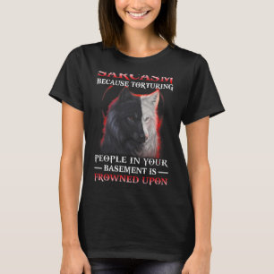 Wolf Sarcasm, weil Menschen in Ihrer Basis gefolte T-Shirt