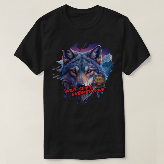 Wolf spirit, untamed soul T-Shirt (Design vorne)