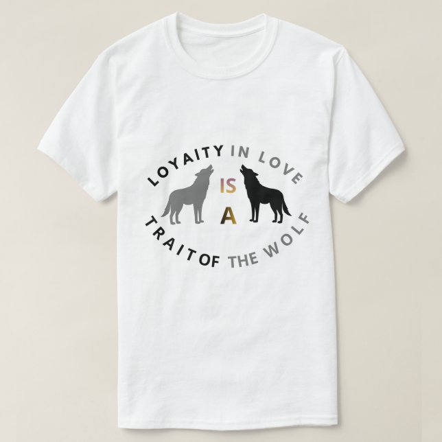 Wolf Treue Liebe Zitat T-Shirt (Design vorne)