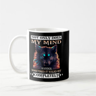 Wolf umherwandert nicht nur meine Gedanken manchma Kaffeetasse