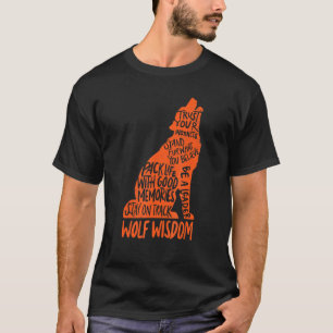 Wolf Wisdom Inspiration Redewendungen Niedlich Wol T-Shirt