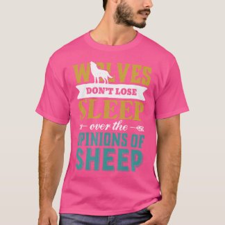 Wölfe schlafen nicht über den Schafen T-Shirt
