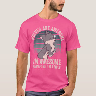 Wölfe sind Phantastisch, ich bin Phantastisch, des T-Shirt
